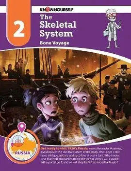 The Skeletal System: Bone Voyage - Adventure 2, Paperback/Know Yourself