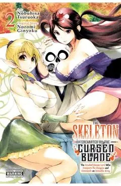 The Skeleton Enchanted by the Cursed Blade, Vol. 2 - Nobuhisa Tsuruoka