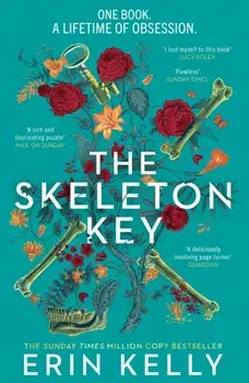 The Skeleton Key. A family reunion ends in murder; hailed as a Book of the Year 2022, Paperback/Erin Kelly