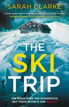 The Ski Trip, Paperback/Sarah Clarke