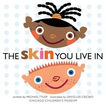 The Skin You Live in, Hardcover/Michael Tyler