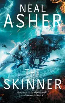 The Skinner: The First Spatterjay Novel/Neal Asher