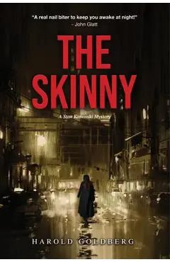 The Skinny: A Stan Kaminski Mystery - Harold Goldberg