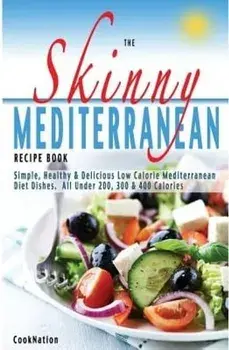 The Skinny Mediterranean Recipe Book: Healthy, Paperback/Cooknation