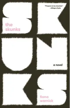 The Skunks - Fiona Warnick