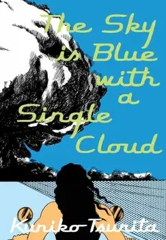 The Sky Is Blue with a Single Cloud, Paperback/Kuniko Tsurita