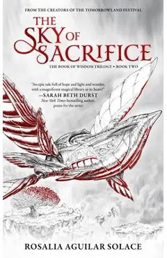 The Sky of Sacrifice - Rosalia Aguilar Solace