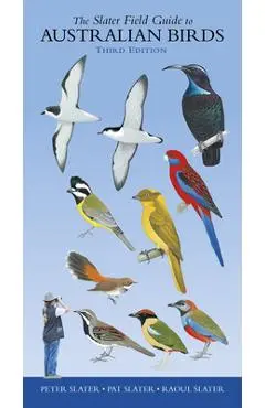 The Slater Field Guide to Australian Birds - Peter Slater