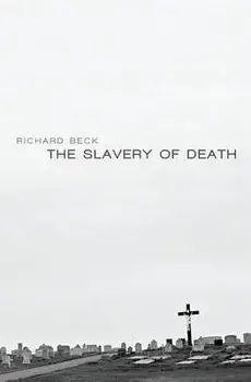 The Slavery of Death, Paperback/Richard Beck