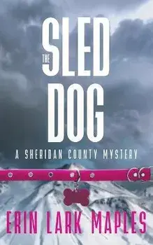 The Sled Dog, Paperback/Erin Lark Maples