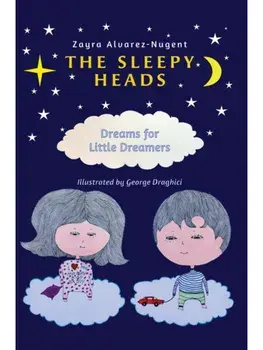 The Sleepy Heads. Dreams for Little Dreamers, Paperback/Zayra Alvarez-Nugent