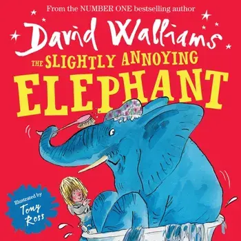 The Slightly Annoying Elephant, Paperback/David Walliams