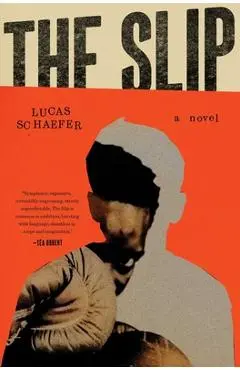 The Slip - Lucas Schaefer