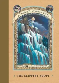 The Slippery Slope, Hardcover/Lemony Snicket