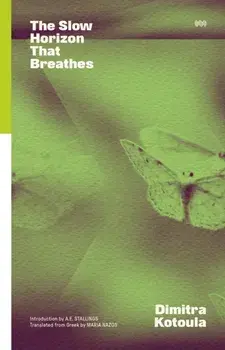 The Slow Horizon That Breathes, Paperback/Dimitra Kotoula