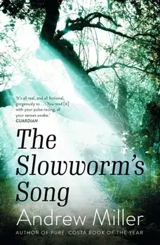 The Slowworm's Song, Paperback/Andrew Miller