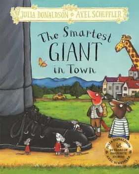 The Smartest Giant in Town. Hardback Gift Edition, Hardback/***
