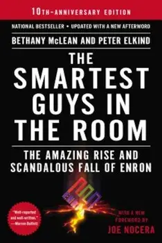 The Smartest Guys in the Room: The Amazing Rise and Scandalous Fall of Enron, Paperback/Bethany McLean