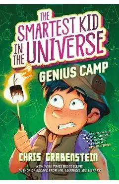 The Smartest Kid in the Universe Book 2: Genius Camp - Chris Grabenstein