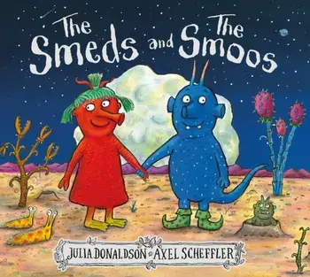 The Smeds and the Smoos, Hardcover/Julia Donaldson