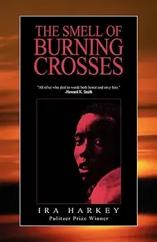 The Smell of Burning Crosses, Paperback/Ira Harkey