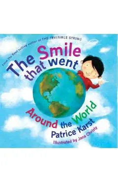 The Smile That Went Around the World: New Revised Edition - Patrice Karst