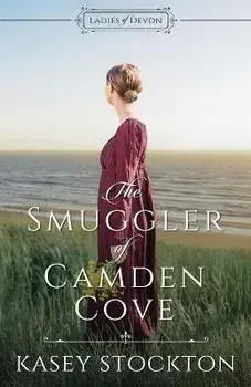 The Smuggler of Camden Cove, Paperback/Kasey Stockton