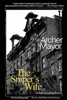 The Sniper's Wife: A Joe Gunther Novel, Paperback/Archer Mayor