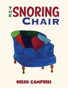 The Snoring Chair, Paperback/Helen Campbell