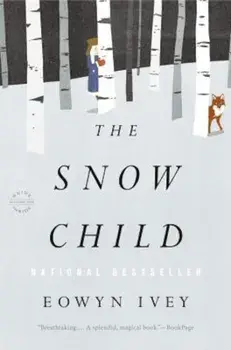 The Snow Child, Paperback/Eowyn Ivey