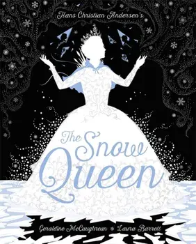 The Snow Queen, Hardback/Hans Christian Andersen