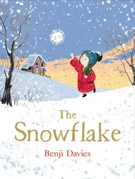 The Snowflake, Hardcover/Benji Davies