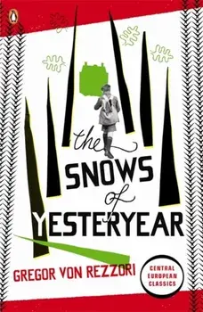 The Snows of Yesteryear. Portraits for an Autobiography, Paperback/Gregor Rezzori