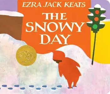 The Snowy Day/Ezra Jack Keats