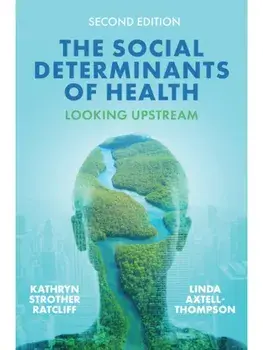 The Social Determinants of Health. Looking Upstream, 2 ed, Hardback/Linda Axtell-Thompson