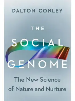 The Social Genome. The New Science of Nature and Nurture, Hardback/Dalton (Princeton University) Conley