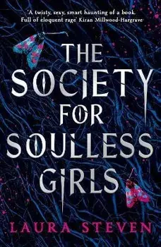 The Society for Soulless Girls, Paperback/Laura Steven