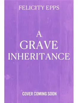 The Society of Free Spirits: A Grave Inheritance. Sisterhood, seances and a murder to solve..., Paperback/Felicity Epps