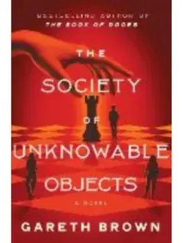 The Society of Unknowable Objects, Paperback/Gareth Brown