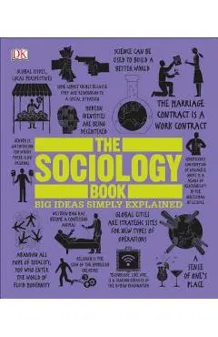 The Sociology Book: Big Ideas Simply Explained - Sarah Tomley