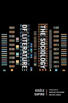 The Sociology of Literature, Paperback/Gisele Sapiro