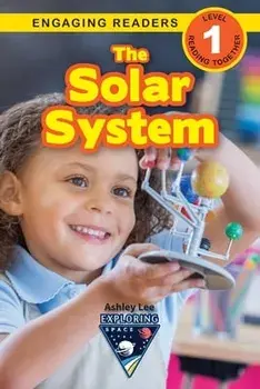The Solar System: Exploring Space (Engaging Readers, Level 1), Paperback/Ashley Lee