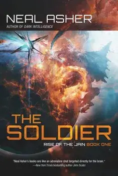 The Soldier: Rise of the Jain, Book One, Paperback/Neal Asher