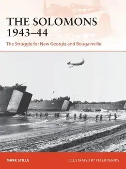 The Solomons 1943-44: The Struggle for New Georgia and Bougainville, Paperback/Peter Dennis