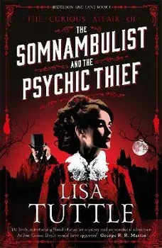 The Somnambulist and the Psychic Thief. Jesperson and Lane Book I, Paperback/Lisa Tuttle