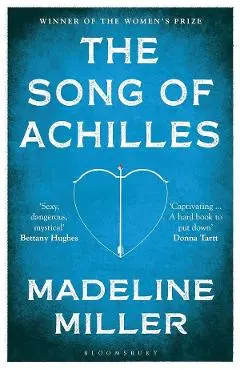 The Song of Achilles - Madeline Miller