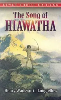 The Song of Hiawatha, Paperback/Henry Wadsworth Longfellow