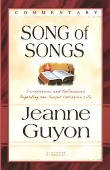 The Song of Songs: Commentary, Paperback/Jeanne Guyon