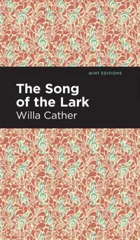 The Song of the Lark, Hardcover/Willa Cather