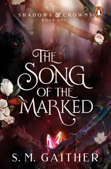 The Song of the Marked, Paperback/S. M. Gaither